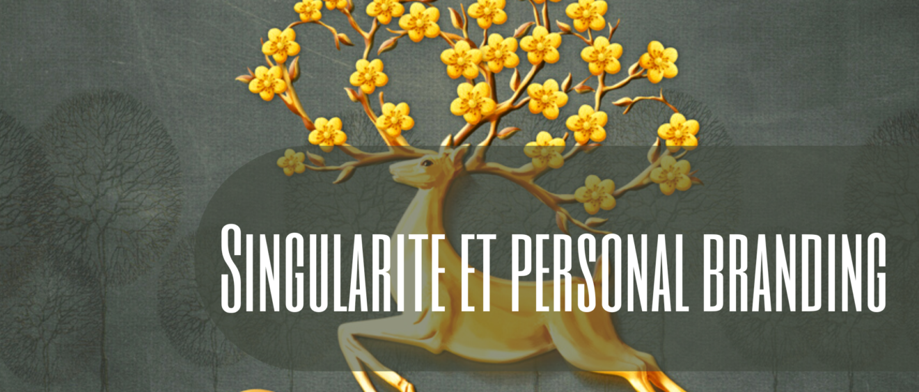 Singularité et Personal Branding - blog de BEAbrand.fr